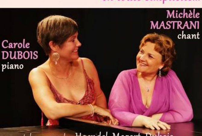 Récital chant et piano avec Michèle Mastrani et Carole Dubois, dimanche 11 septembre à 18h00